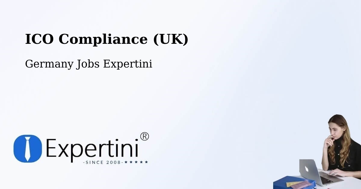 UK Data Protection & ICO Compliance – Fridolfing - Germany Jobs Expertini
